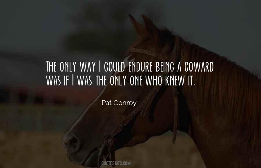 Coward Courage Quotes #676637