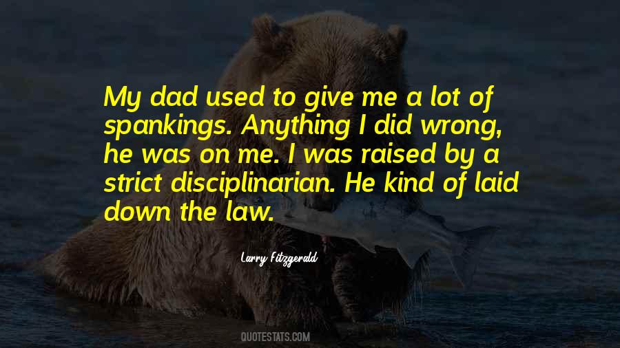 Dad Raised Me Quotes #999299