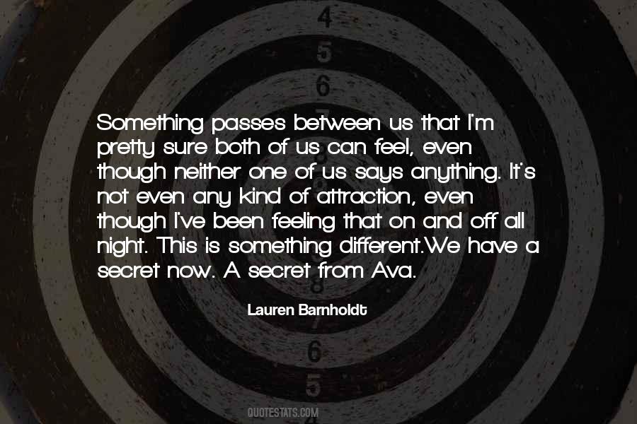 Between Us Now Quotes #1280273