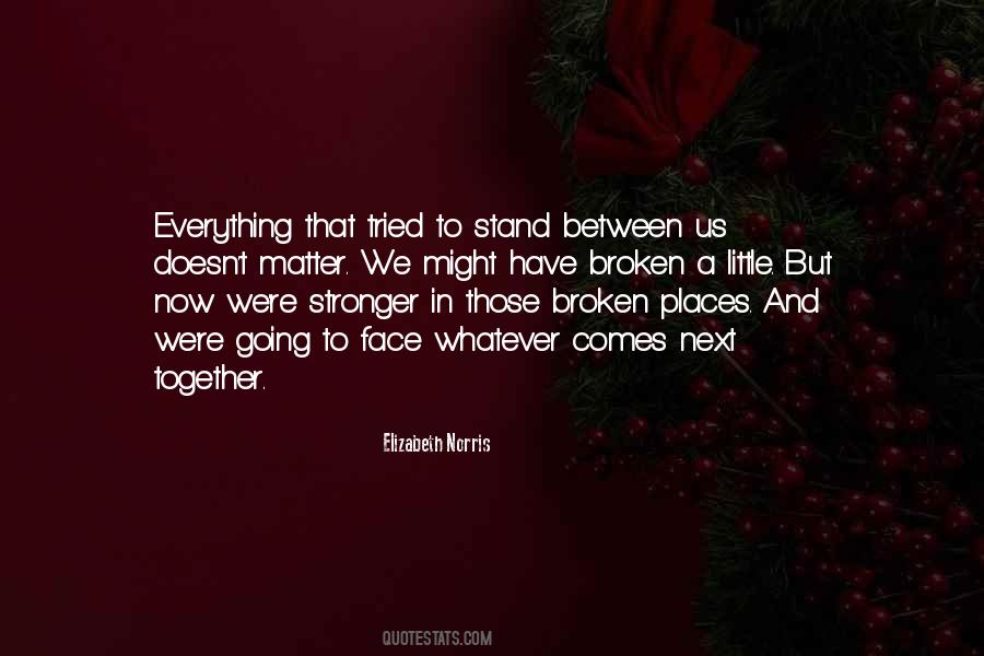 Between Us Now Quotes #521633