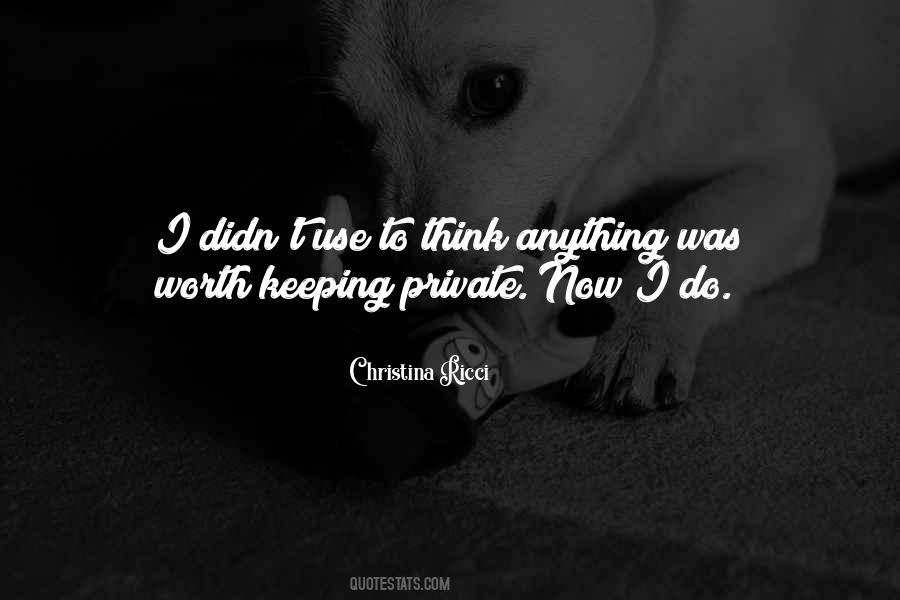 Quotes About Keeping Some Things Private #1744622