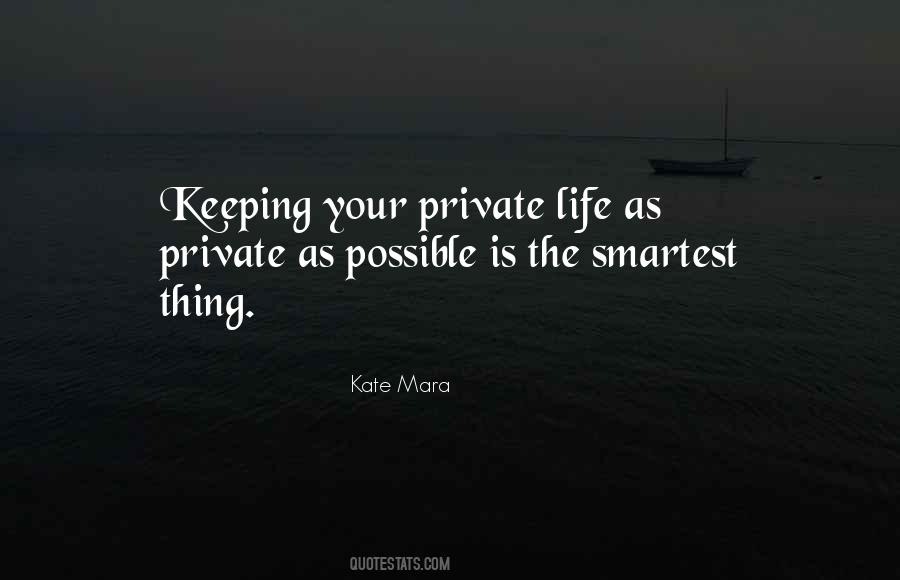 Quotes About Keeping Some Things Private #675706