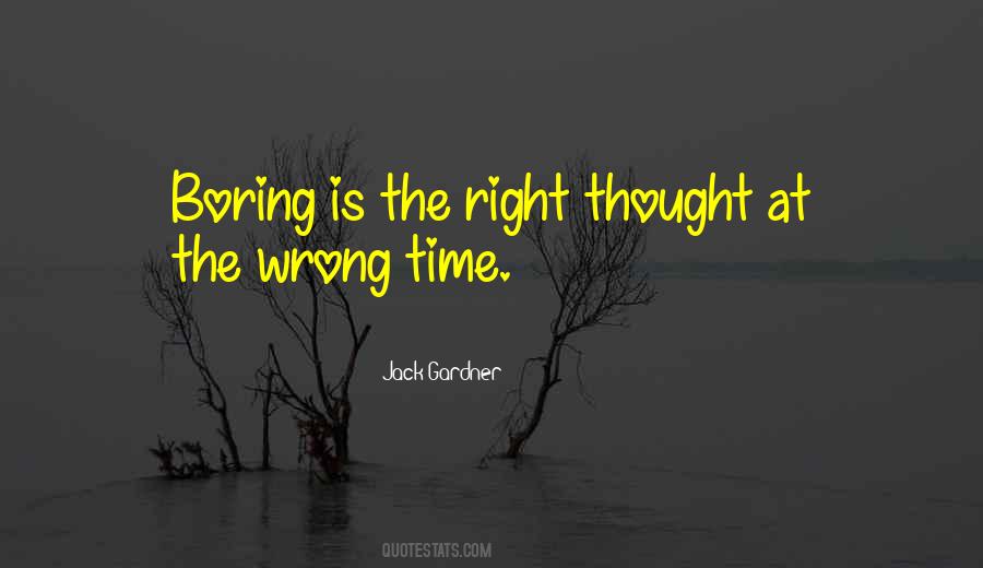 Right Thing At The Wrong Time Quotes #145353