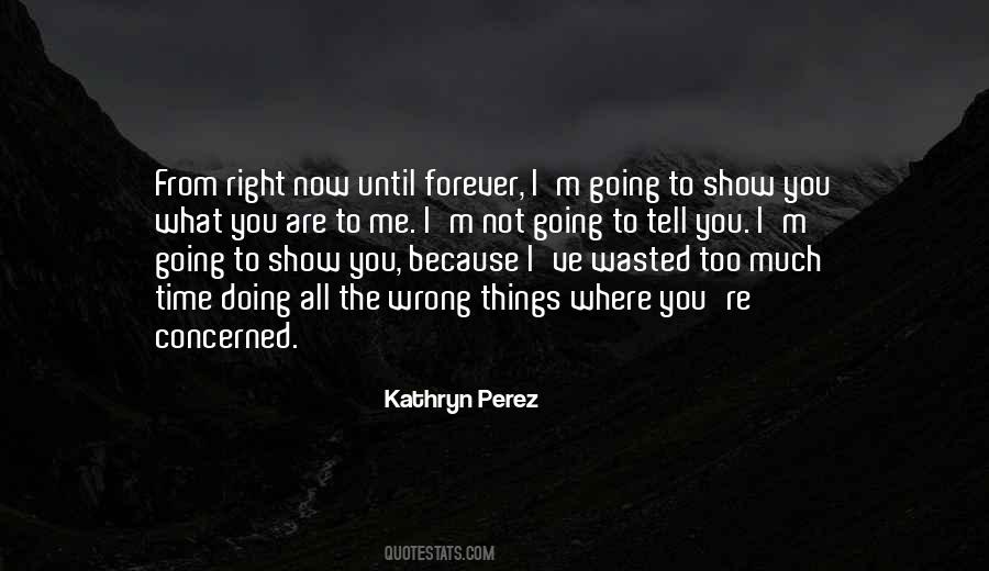 Right Thing At The Wrong Time Quotes #148714