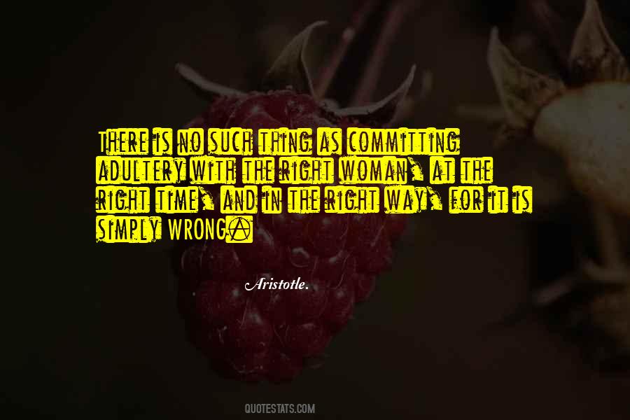 Right Thing At The Wrong Time Quotes #1519327