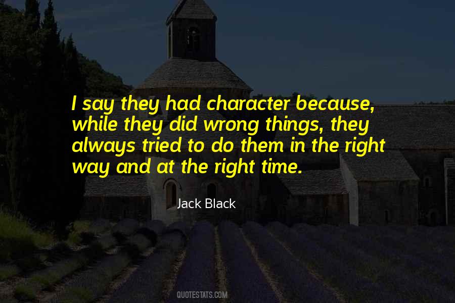 Right Thing At The Wrong Time Quotes #1867507