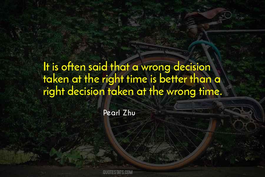 Right Thing At The Wrong Time Quotes #296913