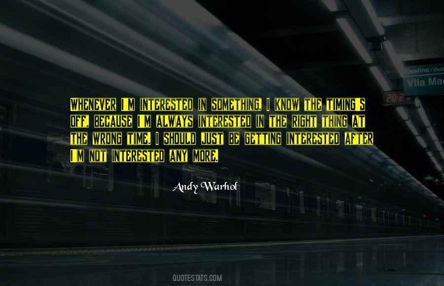 Right Thing At The Wrong Time Quotes #676537
