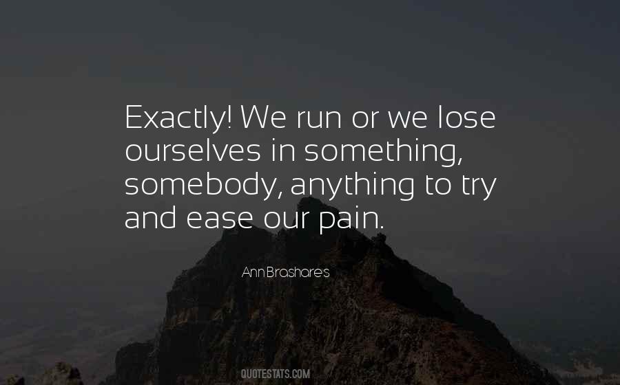 Ease Pain Quotes #1152910