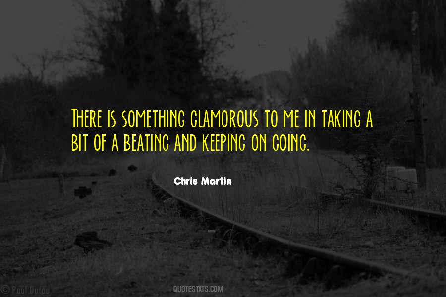 Quotes About Keeping On Going #1261463