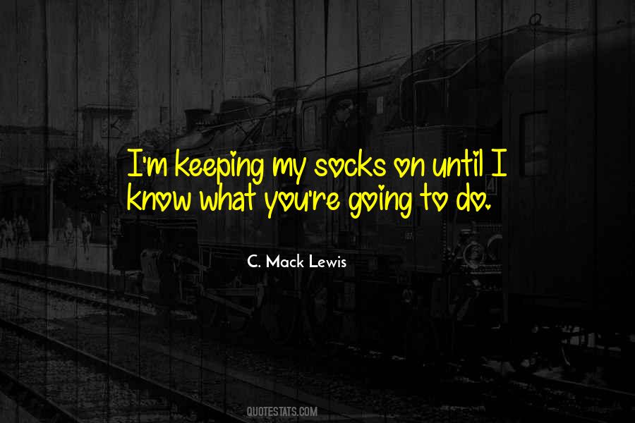 Quotes About Keeping On Going #652871
