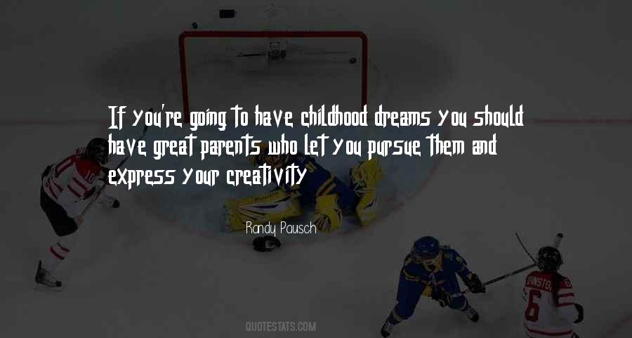 Childhood Dream Quotes #1100585