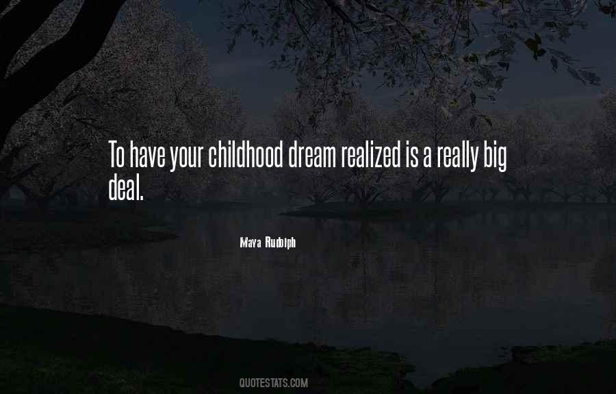 Childhood Dream Quotes #1188447