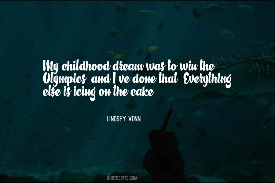 Childhood Dream Quotes #1767255