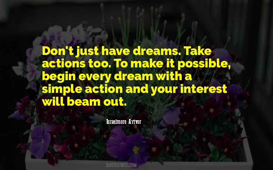 Take Actions On Your Dreams Quotes #1802413