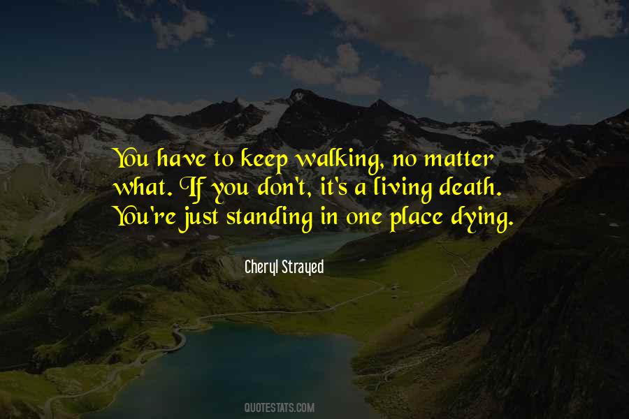 Quotes About Keep Walking #1198998