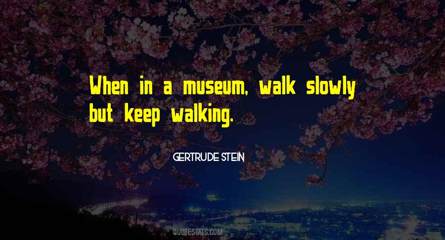 Quotes About Keep Walking #1742458
