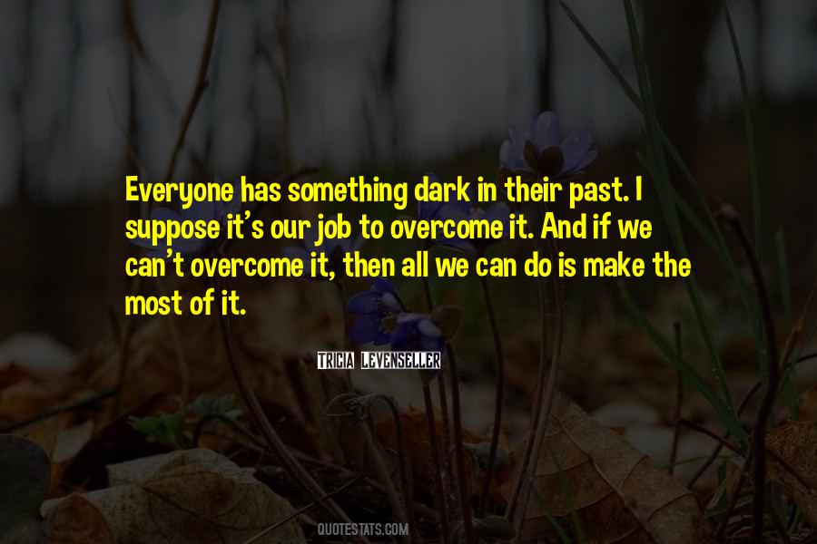 Make The Most Of It Quotes #1326613