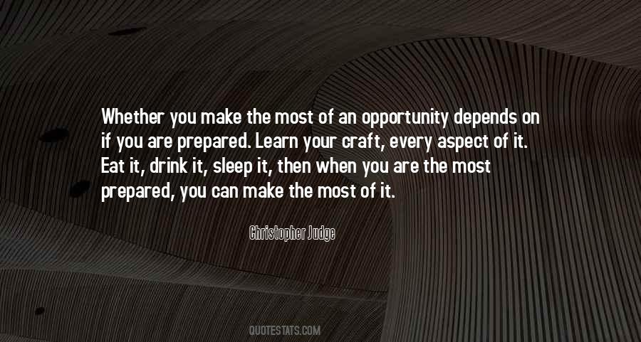 Make The Most Of It Quotes #1526462