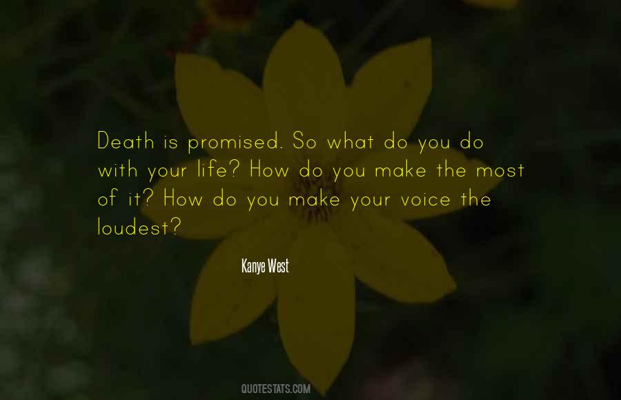 Make The Most Of It Quotes #1620411