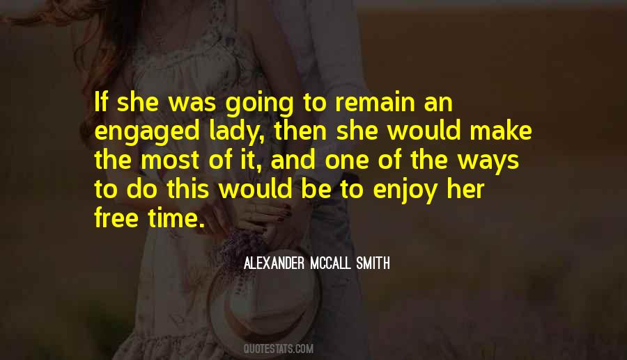 Make The Most Of It Quotes #1725569