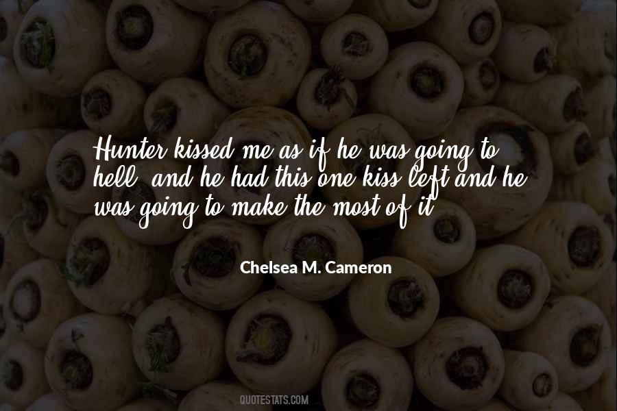 Make The Most Of It Quotes #493006