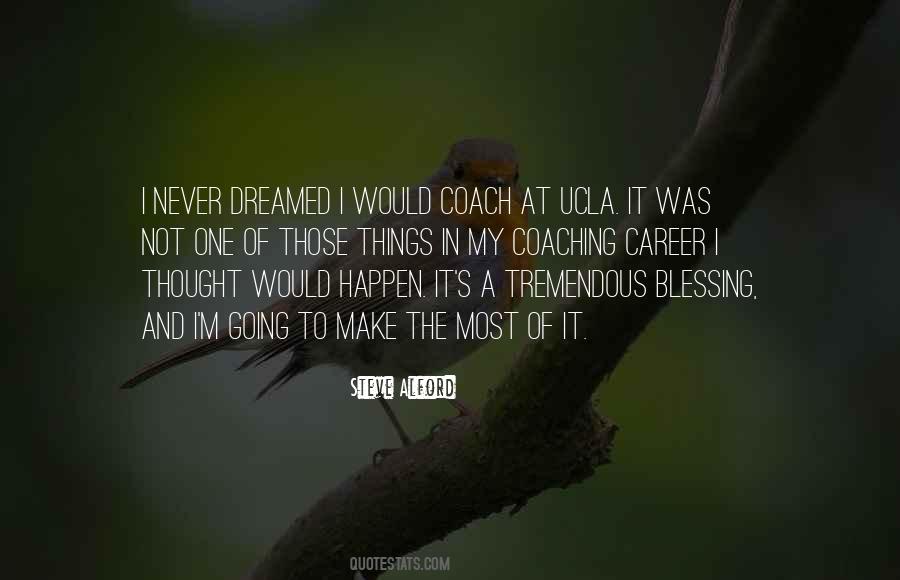 Make The Most Of It Quotes #684618
