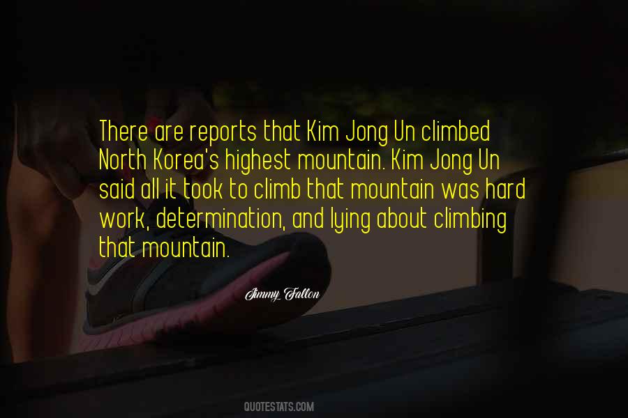Climb The Highest Mountain Quotes #837442