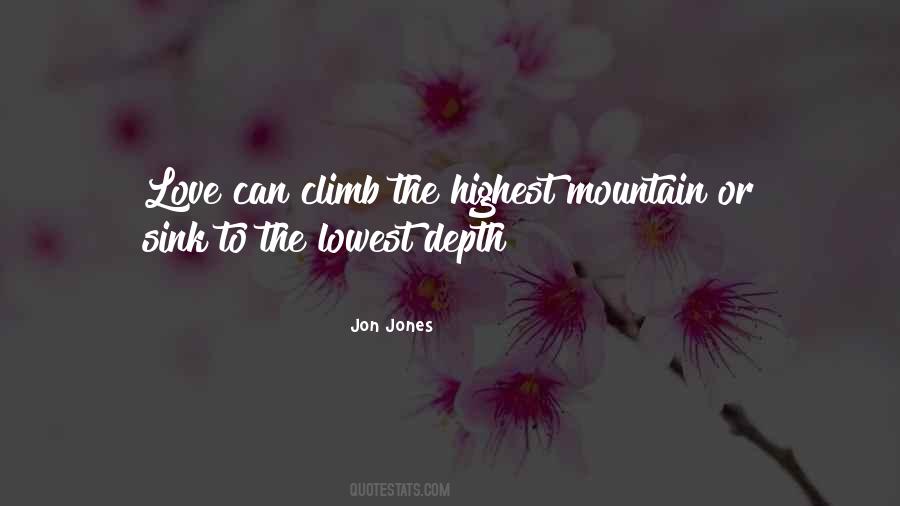 Climb The Highest Mountain Quotes #856393