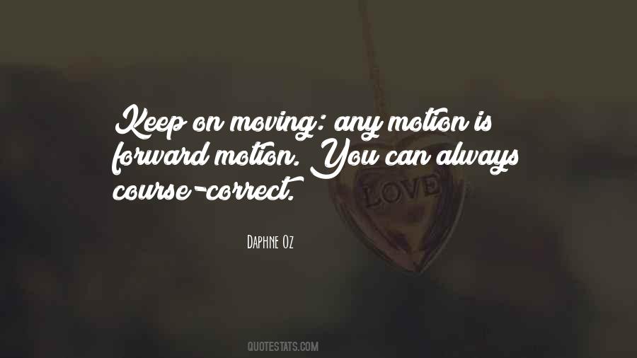 Quotes About Keep On Moving Forward #1453760