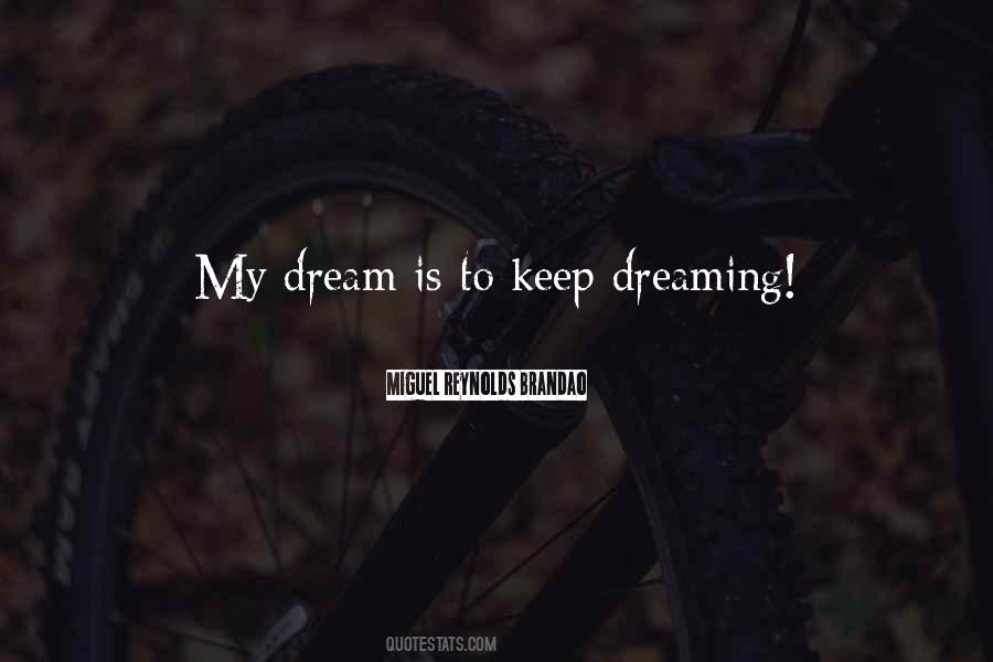 Quotes About Keep On Dreaming #1545472