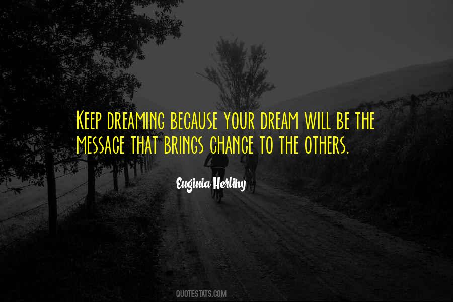 Quotes About Keep On Dreaming #1595705