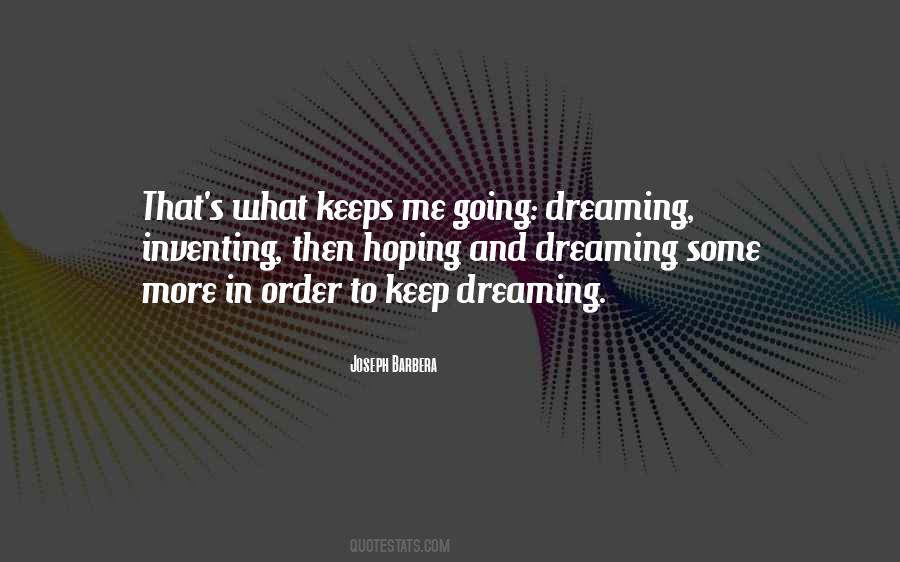 Quotes About Keep On Dreaming #1611716