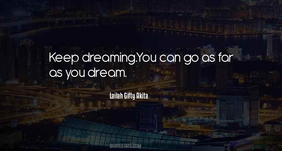 Quotes About Keep On Dreaming #61534