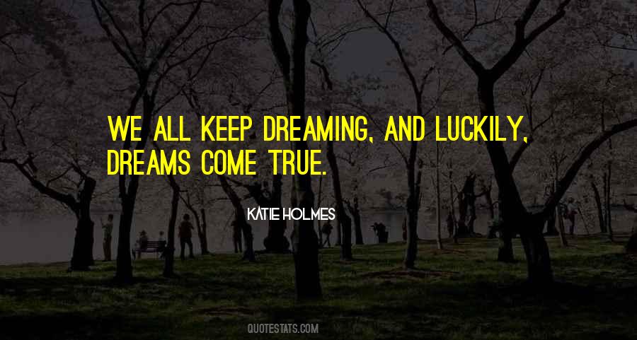 Quotes About Keep On Dreaming #956067