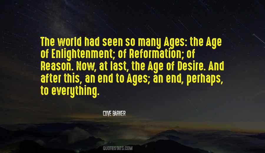 End Of The Age Quotes #894583