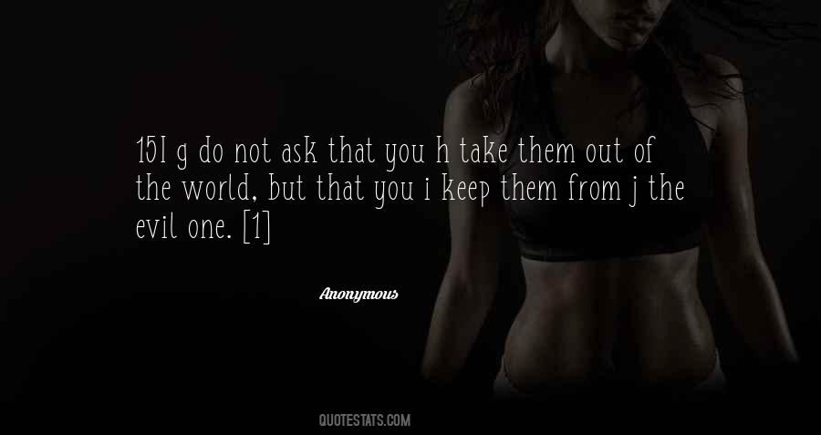 Keep Me From Evil Quotes #383601
