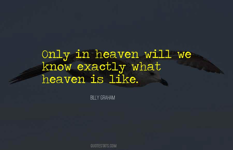 Heaven Is Like Quotes #1568658