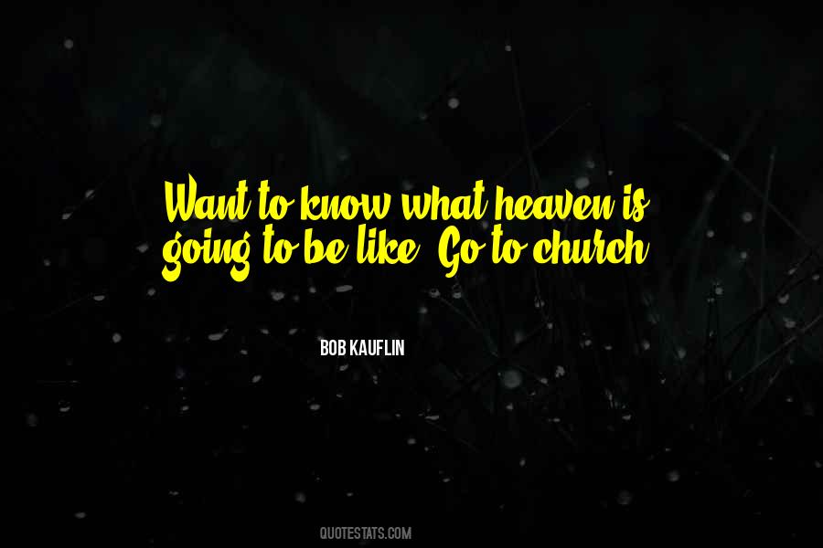 Heaven Is Like Quotes #590122