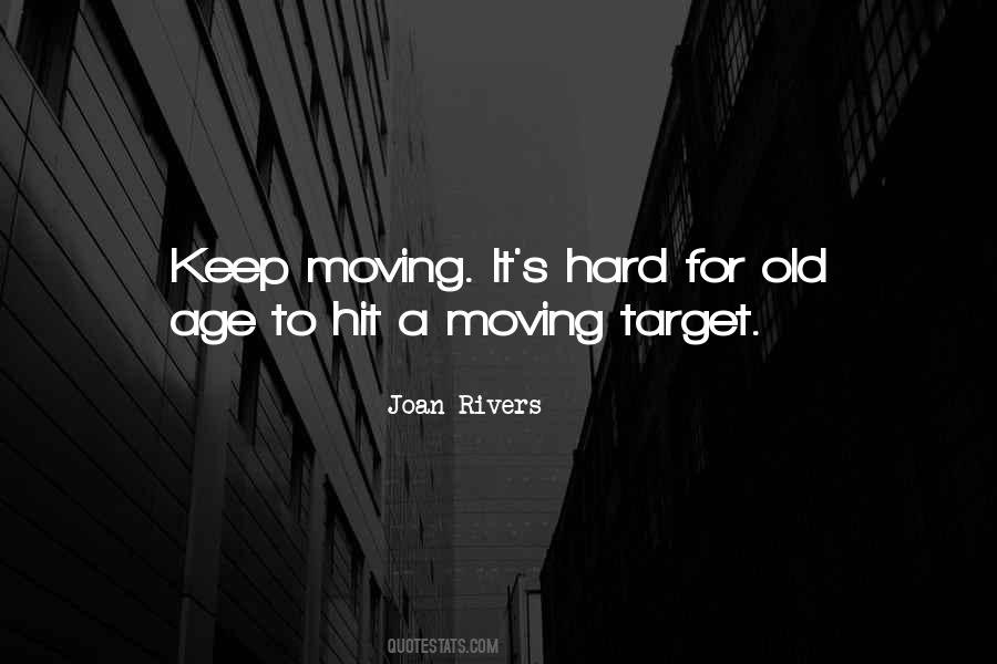 Quotes About Keep It Moving #663866