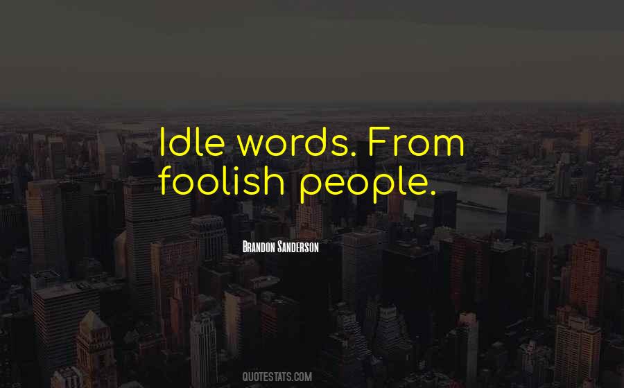 Foolish People Quotes #779322