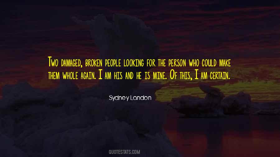 Damaged But Not Broken Quotes #1573902