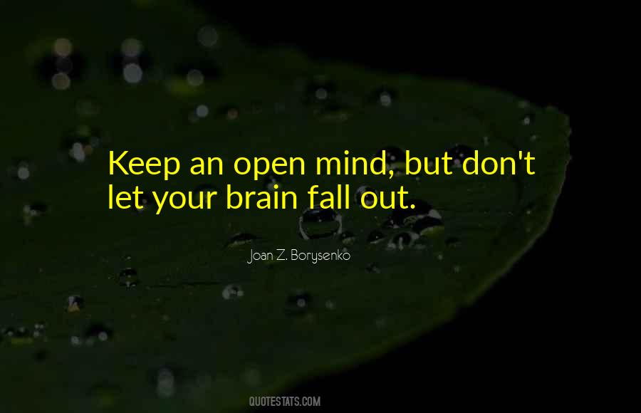 Keep An Open Mind Quotes #1472375