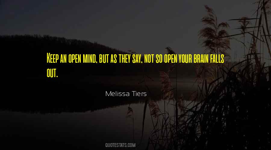 Keep An Open Mind Quotes #849611