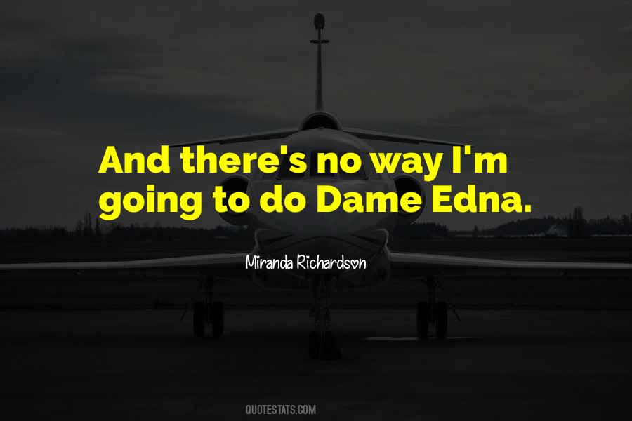 Dame Edna Quotes #176143