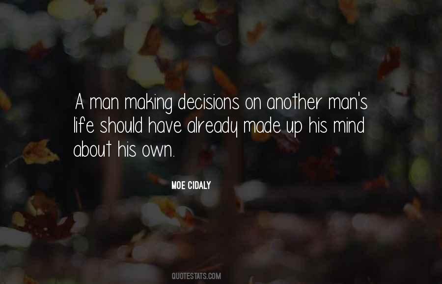 Made Up Mind Quotes #606548