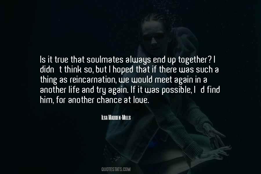Love Reincarnation Quotes #1679869