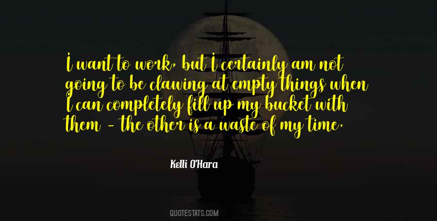 Fill The Bucket Quotes #1785360