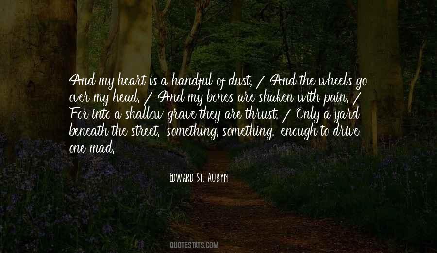 A Handful Of Dust Quotes #547175