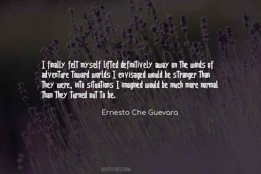 Ernesto Guevara Quotes #1370841